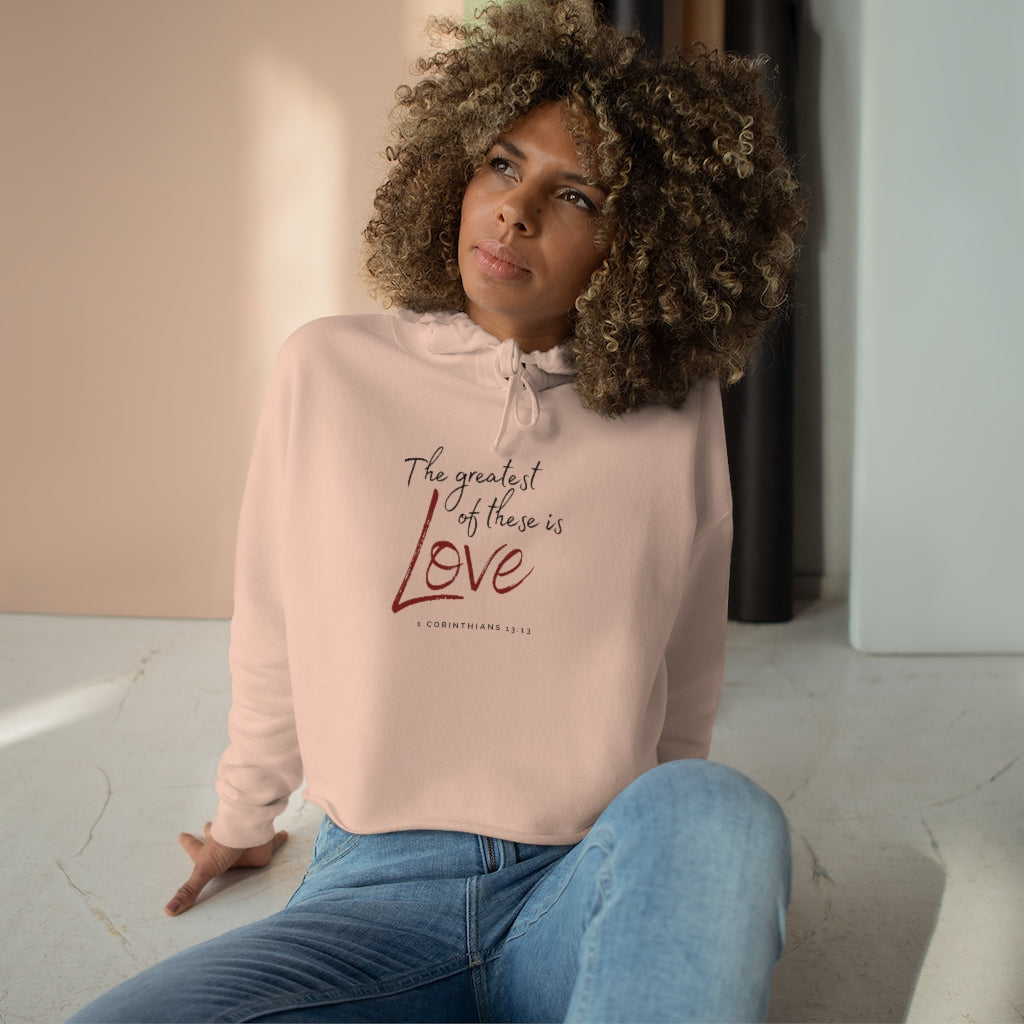 "The Greatest of These is Love" Crop Hoodie